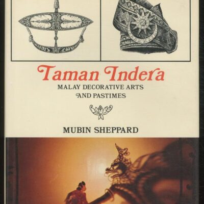 Taman Indera: Malay Decorative Arts and Pastimes (A Royal Pleasure Ground)