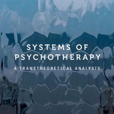 Systems of Psychotherapy: A Transtheoretical Analysis
