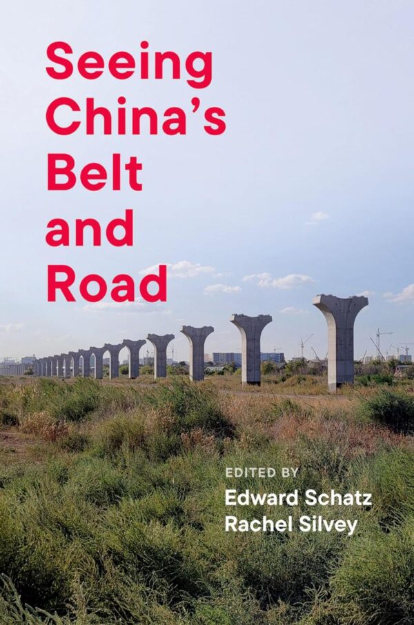SEEING CHINA'S BELT AND ROAD