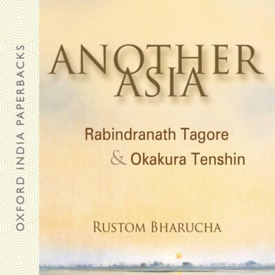 ANOTHER ASIA (OIP): Rabindranath Tagore and Okakura Tenshin