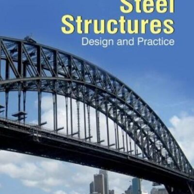 STEEL STRUCTURES: DESIGN AND PRACTICE