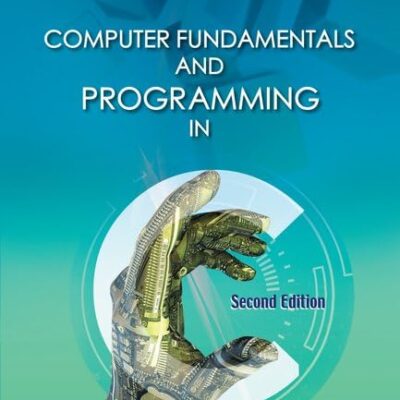 Computer Fundamentals And Programming In C 2E