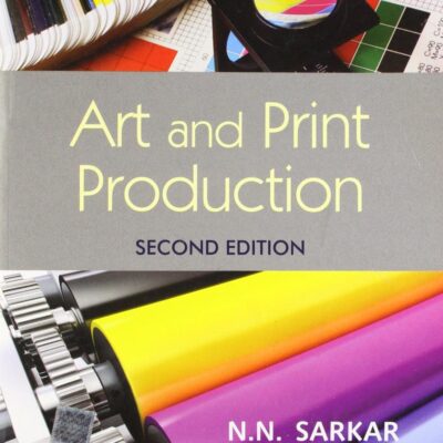 ART AND PRINT PRODUCTION, 2ND EDN