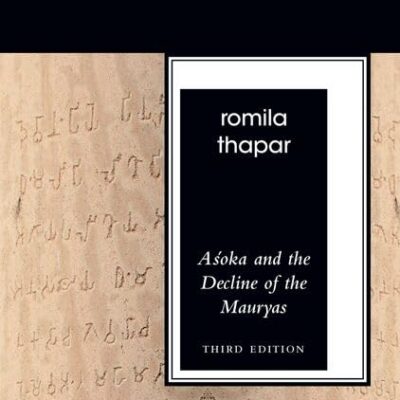 Asoka & The Decline Of The Mauryas (oip)