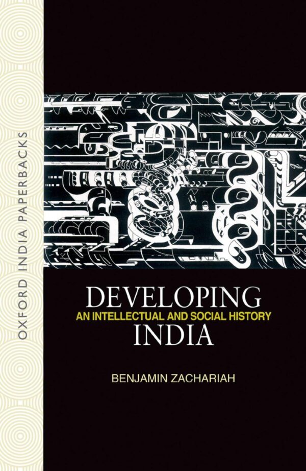 DEVELOPING INDIA (OIP): An Intellectual and Social History, c. 1930-50 (Oxford India Paperbacks)