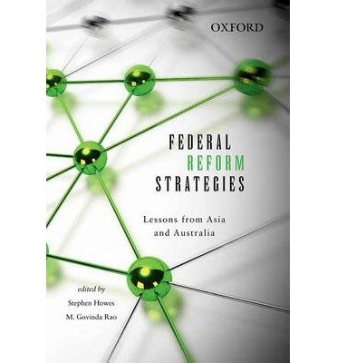 Federal Reform Strategies Lessons from Asia and Australia