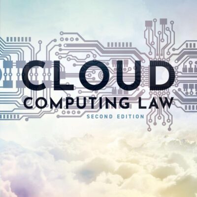 CLOUD COMPUTING LAW, 2ND EDITION