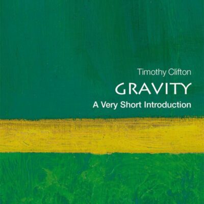 Gravity: A Very Short Introduction
