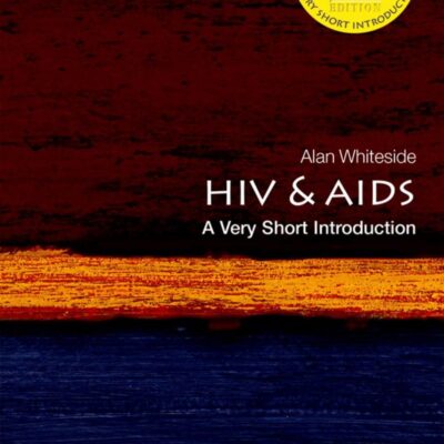 HIV & AIDS: A VERY SHORT INTRODUCTION (Very Short Introductions)