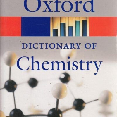 OXFORD DICTIONARY OF CHEMISTRY 5ED D (PB 2004) (Oxford Paperback Reference)
