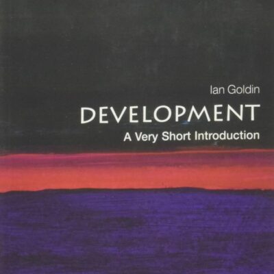 DEVELOPMENT: A VERY SHORT INTRODUCTION (Very Short Introductions)