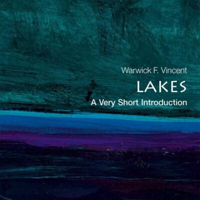 Lakes: A Very Short Introduction: An Essay on Human Rights, Courts, and Beliefs