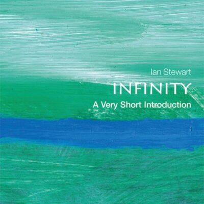 INFINITY: A VERY SHORT INTRODUCTION (Very Short Introductions)