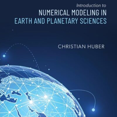 Introduction to Numerical Modeling in the Earth and Planetary Sciences