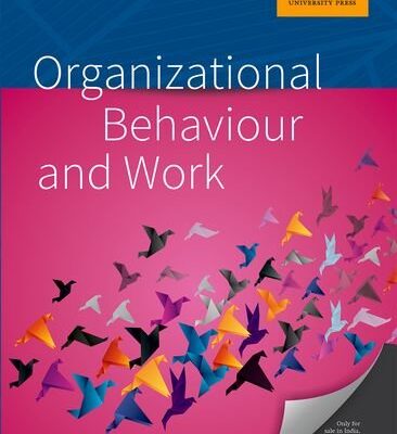 ORGANIZATIONAL BEHAVIOUR AND WORK : A CRITICAL INTRODUCTION, 4TH EDN