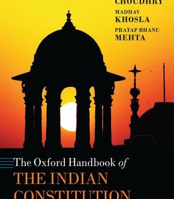 THE OXFORD HANDBOOK OF THE INDIAN CONSTITUTION