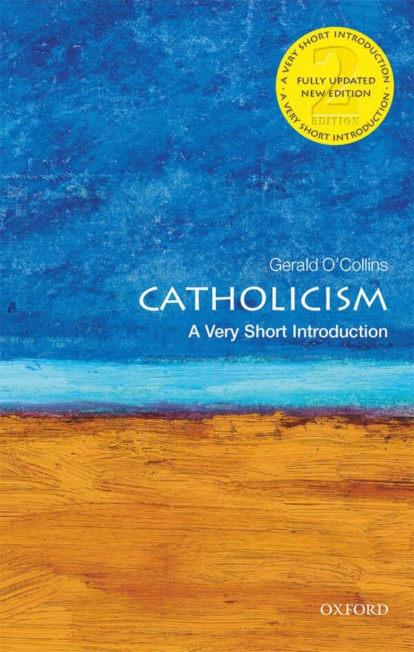 CATHOLICISM: A VERY SHORT INTRODUCTION (Very Short Introductions)
