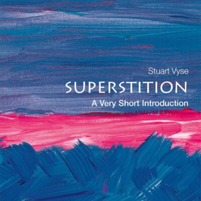 Superstition: A Very Short Introduction: Edited with Introduction, Translation, and Commentary