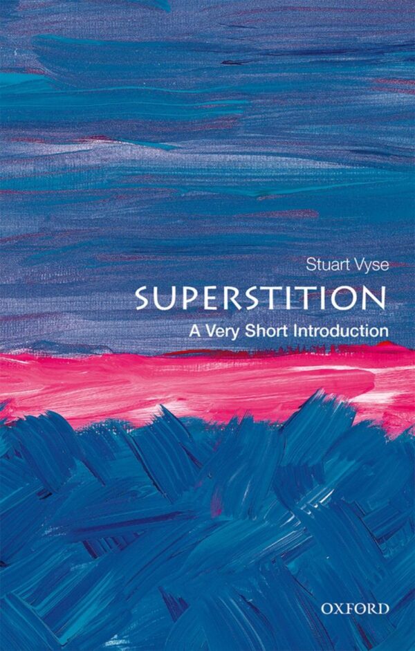 Superstition: A Very Short Introduction: Edited with Introduction, Translation, and Commentary