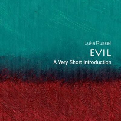 Evil: A Very Short Introduction