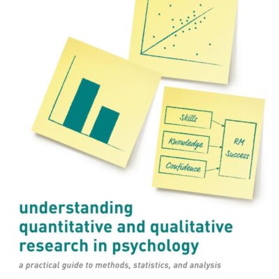 Understanding Quantitative and Qualitative Research in Psychology