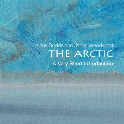 The Arctic: A Very Short Introduction