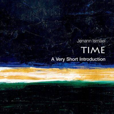 Time: A Very Short Introduction (Very Sh