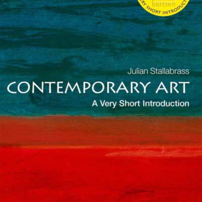 Contemporary Art: A Very Short Introduction: What Everyone Needs to Know (R)