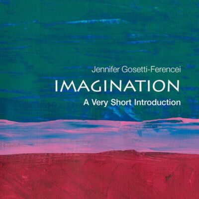 IMAGINATION: A VERY SHORT INTRODUCTION