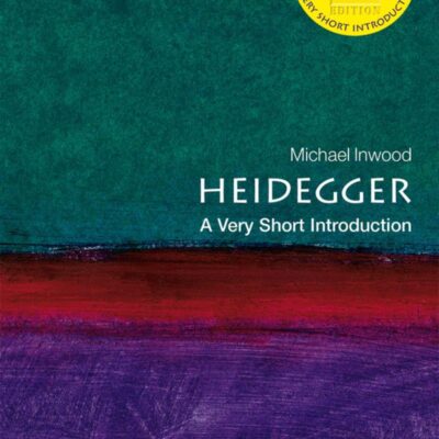 Heidegger: A Very Short Introduction (Very Short Introductions)