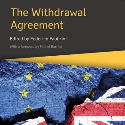 The Law & Politics Of Brexit: Volume Ii