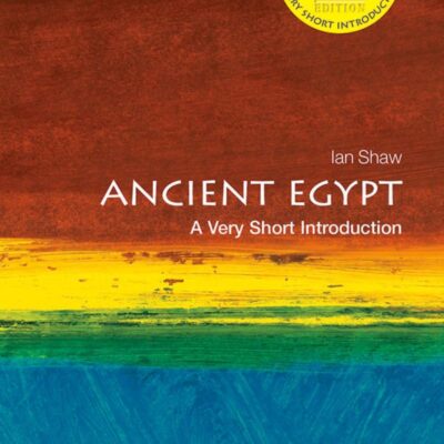 ANCIENT EGYPT: A VERY SHORT INTRODUCTION