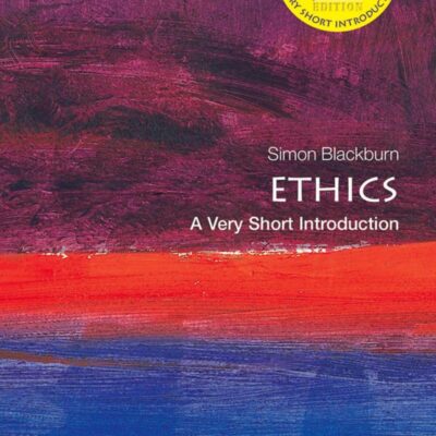 ETHICS 2E VSI: A Very Short Introduction