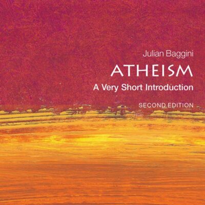 Atheism: A Very Short Introduction: A Cultural and Medical History