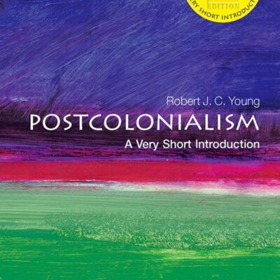 Postcolonialism: A Very Short Introduction