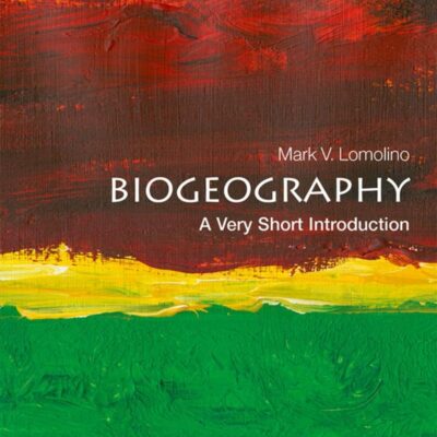 Biogeography: A Very Short Introduction (Very Short Introductions)