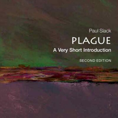 Plague: A Very Short Introduction: Malfunctions of Technologies, Organizations, and Society