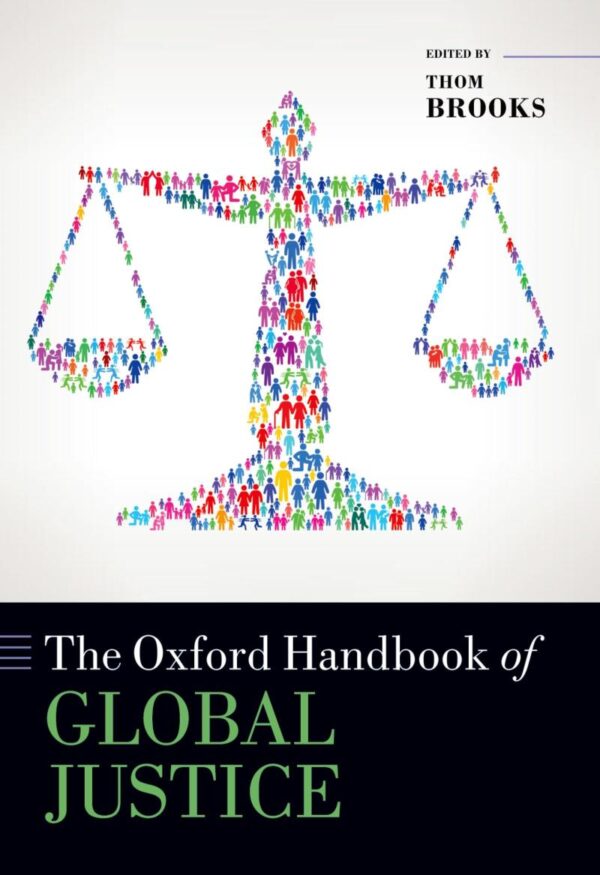 THE OXFORD HANDBOOK OF GLOBAL JUSTICE