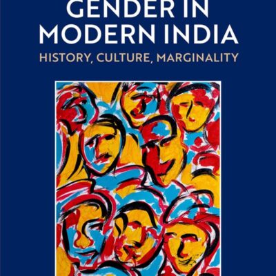 Gender in Modern India: History, Culture, Marginality
