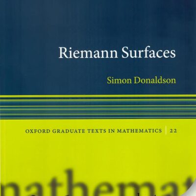Riemann Surfaces: 22 (Oxford Graduate Texts in Mathematics)