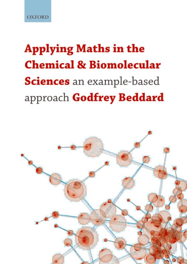 Applying Maths in the Chemical and Biomolecular Sciences: An example-based approach