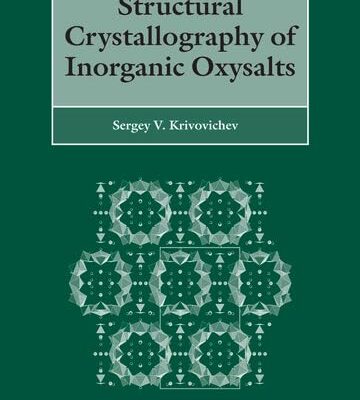 Structural Crystallography of Inorganic Oxysalts: 22 (International Union of Crystallography Monographs on Crystallography)