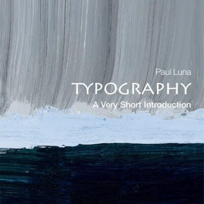Typography: A Very Short Introduction (Very Short Introductions)