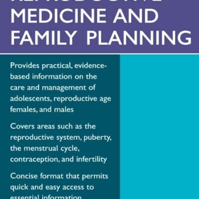 Oxford Handbook of Reproductive Medicine and Family Planning (Oxford Medical Handbooks)