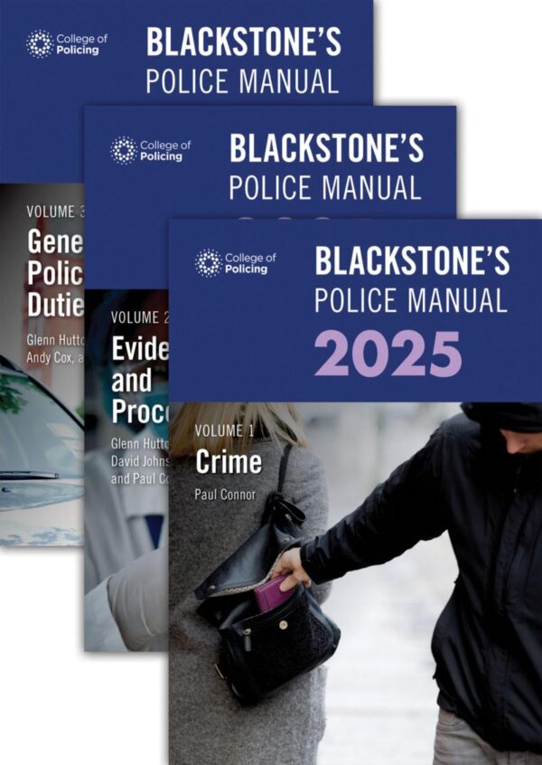 Blackstone's Police Manuals 2025: Crime + Evidence and Procedure + general Police Duties