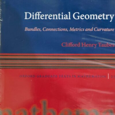DIFFERENTIAL GEOMETRY : BUNDLES , CONNECTIONS , METRICS AND CURVATURE