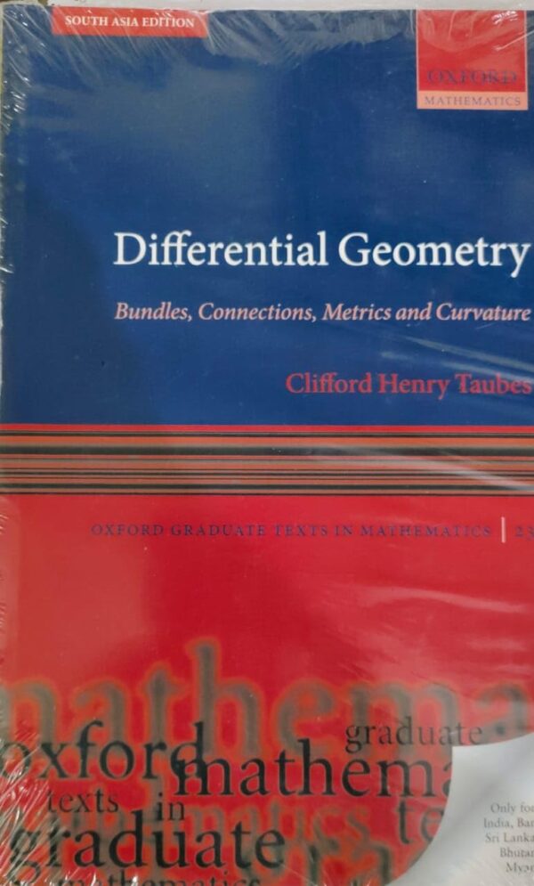 DIFFERENTIAL GEOMETRY : BUNDLES , CONNECTIONS , METRICS AND CURVATURE