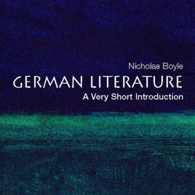 GERMAN LITERATURE: A VERY SHORT INTRODUCTION PB
