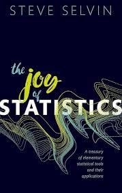 The Joy Of Statistics by Steve Selvin South Asia Edition, Paperback (Statistics Series)