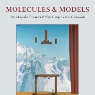 Molecules and Models: The molecular structures of main group element compounds